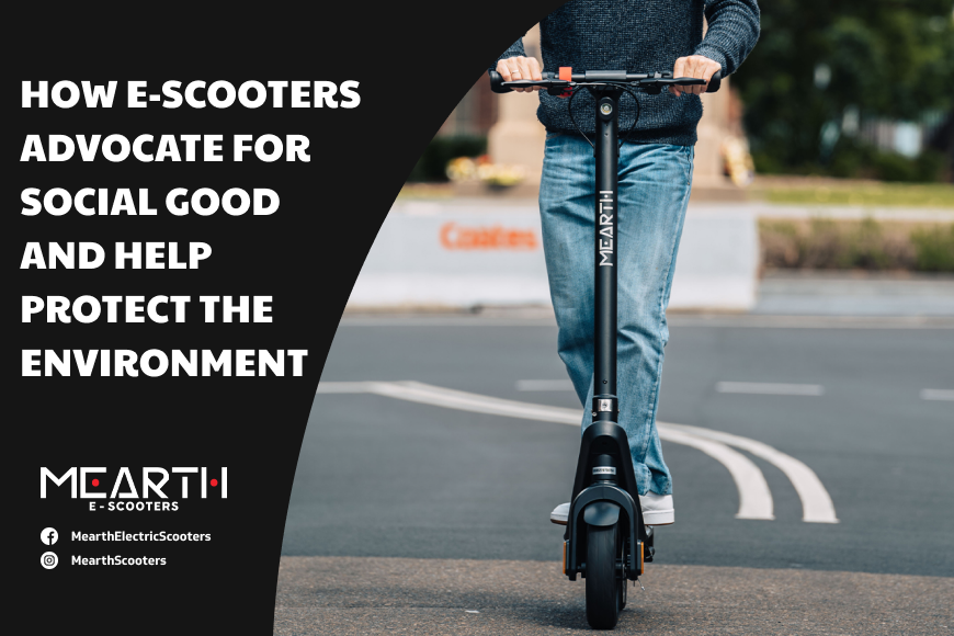 How E-Scooters Advocate for Social Good and Help Protect the Environment