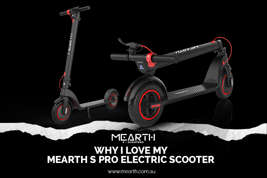 WHY I LOVE MY MEARTH S PRO ELECTRIC SCOOTER” BY: MEARTH TECHNOLOGY - 20/12/2022