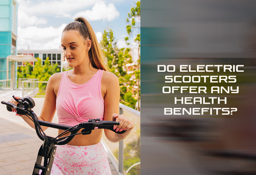 Do Electric Scooters Offer Any Health Benefits?
