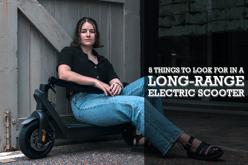 THINGS TO LOOK FOR IN A LONG-RANGE ELECTRIC SCOOTER