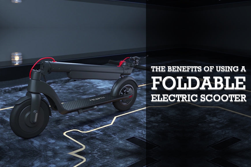 THE BENEFITS OF USING A FOLDABLE ELECTRIC SCOOTER