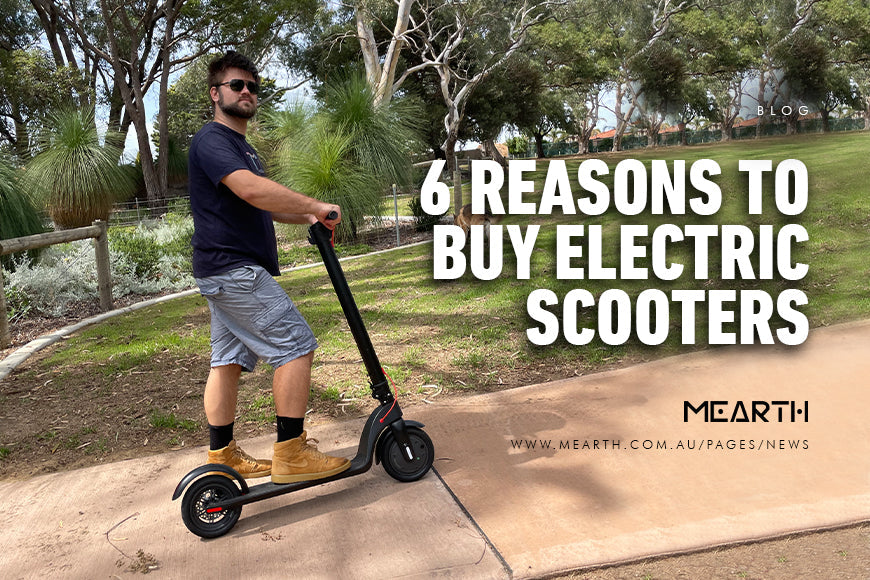 6 Reasons you should buy MEARTH e-scooter