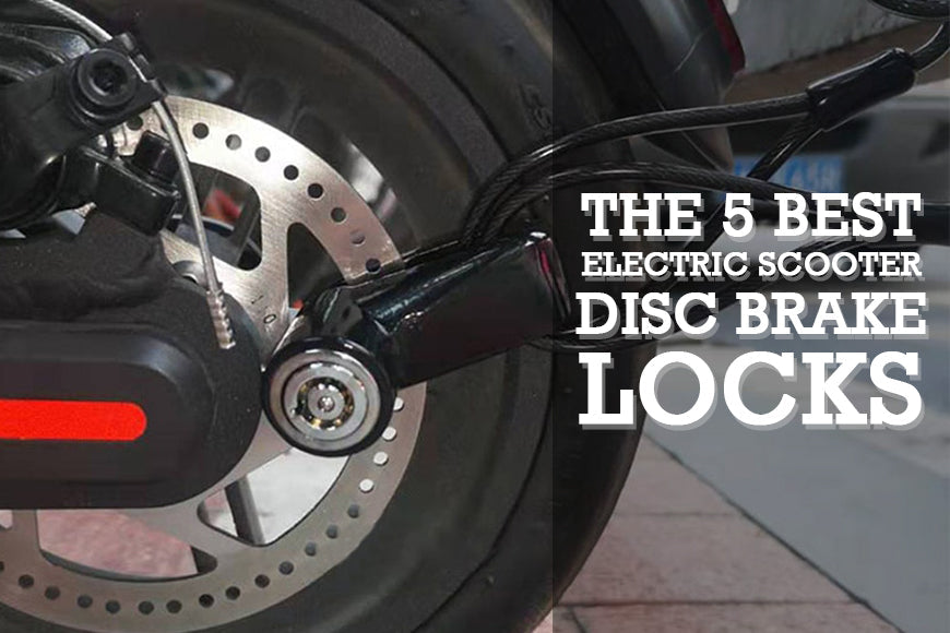 ELECTRIC SCOOTER DISC BRAKE LOCKS