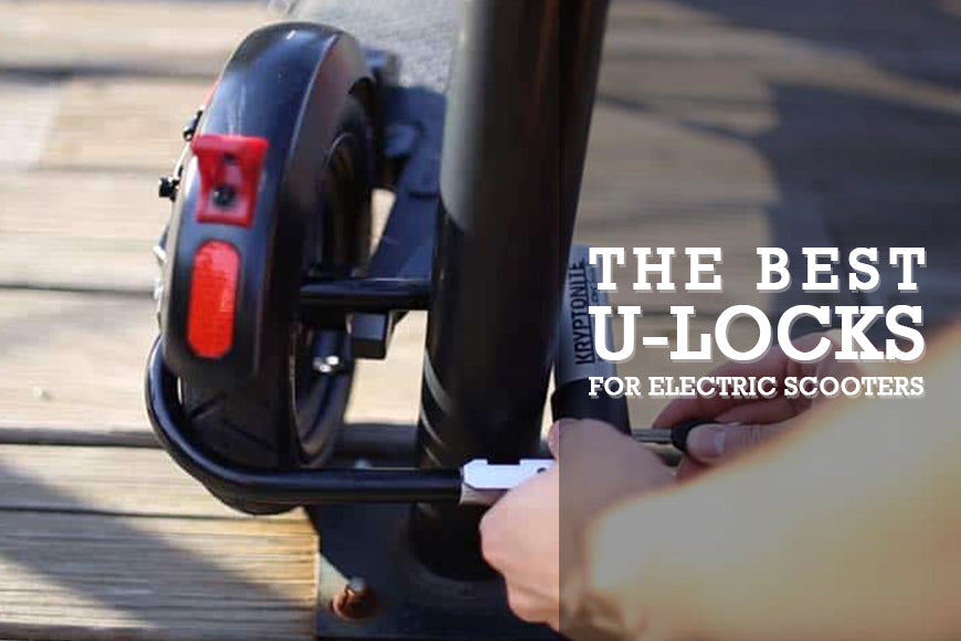 THE BEST U-LOCKS FOR ELECTRIC SCOOTERS