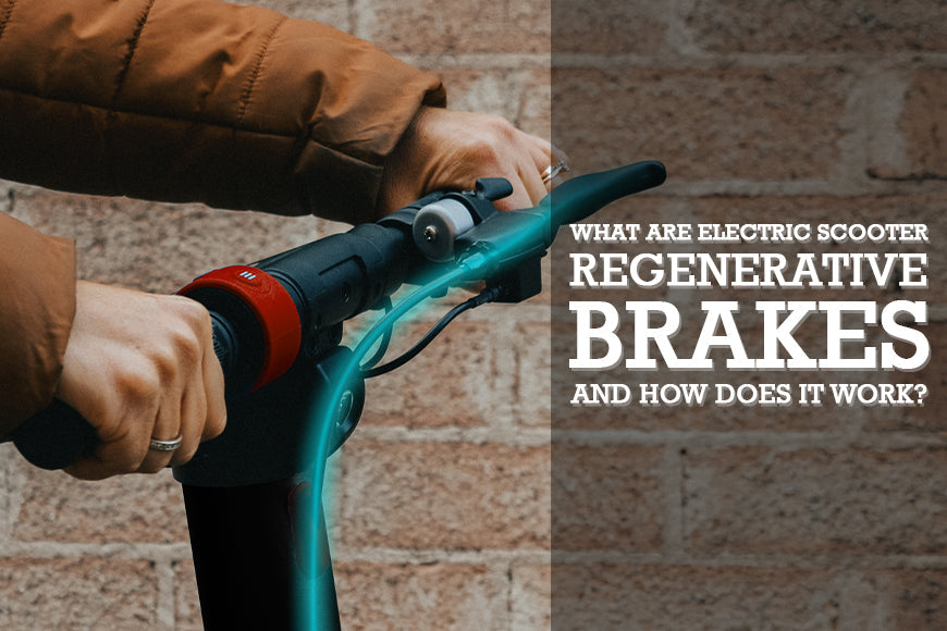 WHAT ARE ELECTRIC SCOOTER REGENERATIVE BRAKES AND HOW DOES IT WORK?