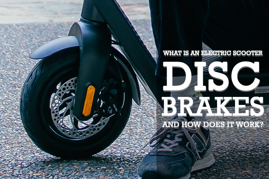 WHAT IS AN ELECTRIC SCOOTER DISC BRAKE AND HOW DOES IT WORK?