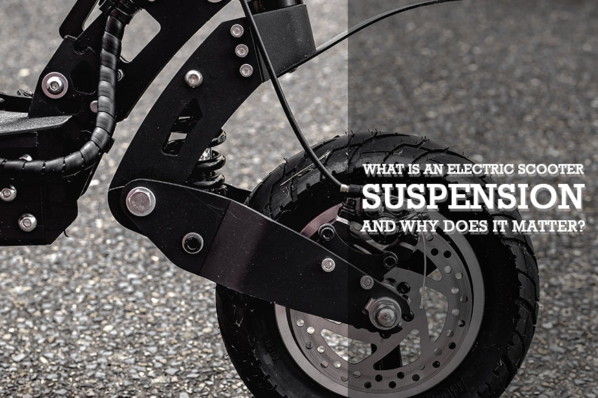 WHAT IS AN ELECTRIC SCOOTER SUSPENSION AND WHY DOES IT MATTER?